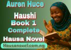 Auren Huce Haushi Book 1 Complete Hausa Novels By Maman Fatima