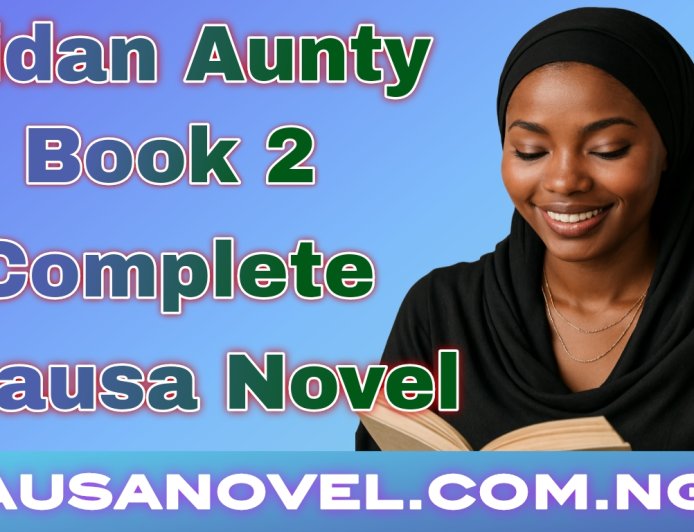Gidan Aunty Book 2 Complete Hausa Novel