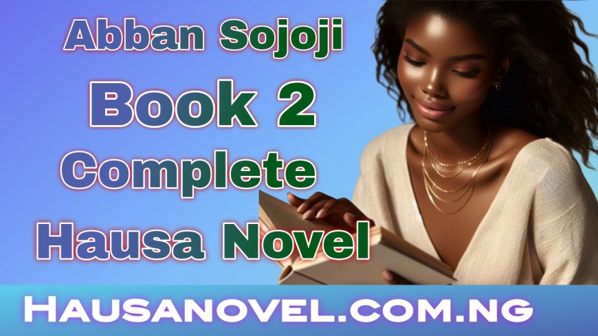 Abban Sojoji Book 2 Complete Hausa Hausa By Hafsat Bature