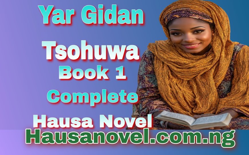 Yar Gidan Tsohuwa Littafi Na Daya