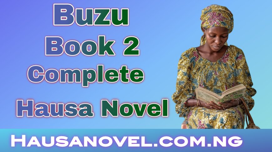 Buzu Book 2 Complete Hausa Novel