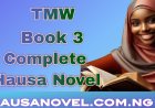 Tmw Book 3 Complete Hausa Novel
