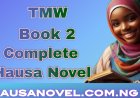 Tmw Book 2 Complete Hausa Novel
