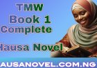 Tmw Book 1 Complete Hausa Novel