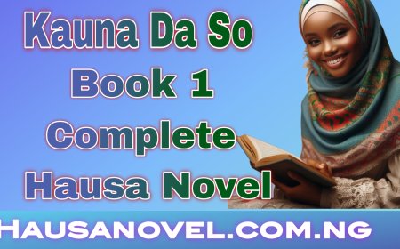 Kauna Da So Book 1 Complete Hausa Novel