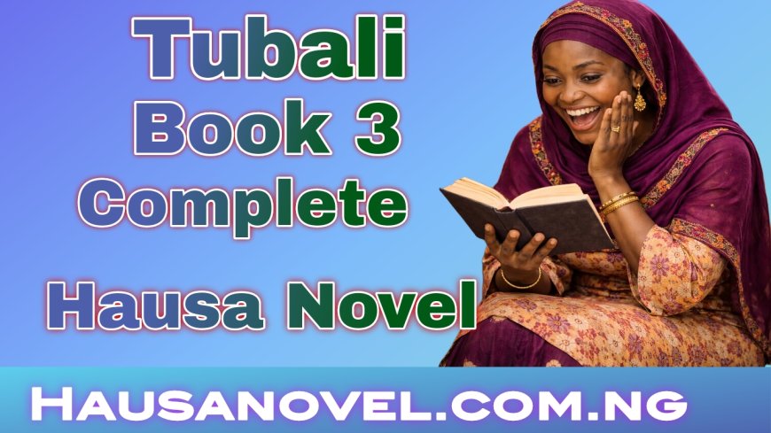 Tubali Book 3 Complete Hausa Novel