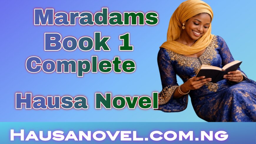 Maradams Book 1 Complete Hausa Novel
