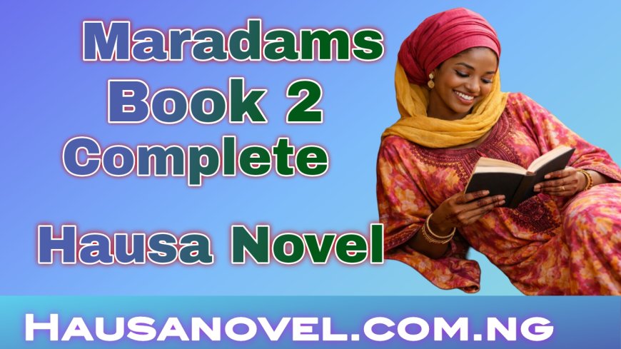 Maradams Book 2 Complete Hausa Novel