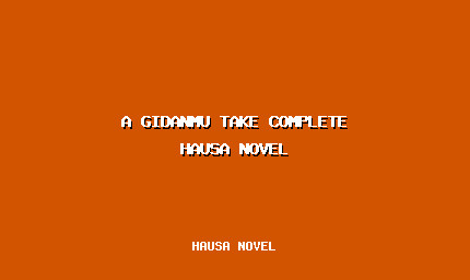 A Gidanmu Take Complete Hausa Novel