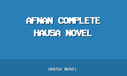 Afnan Complete Hausa Novel