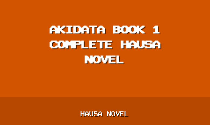 Akidata Book 1 Complete Hausa Novel