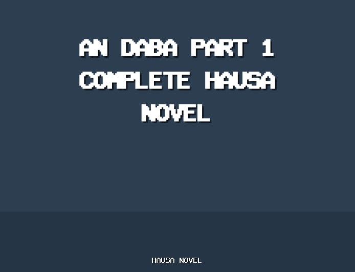 an Daba Part 1 Complete Hausa Novel