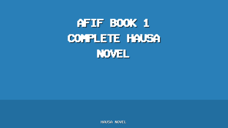 Afif Book 1 Complete Hausa Novel
