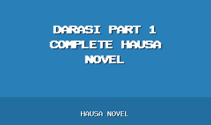 Darasi Part 1 Complete Hausa Novel