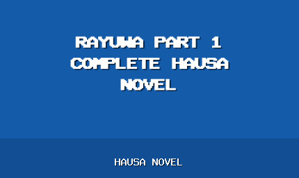 Rayuwa Part 1 Complete Hausa Novel