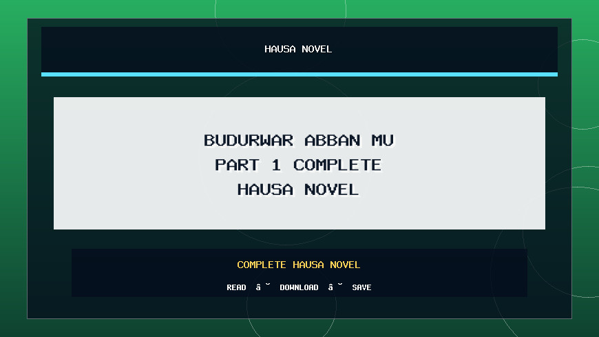 Budurwar Abban Mu Part 1 Complete Hausa Novel