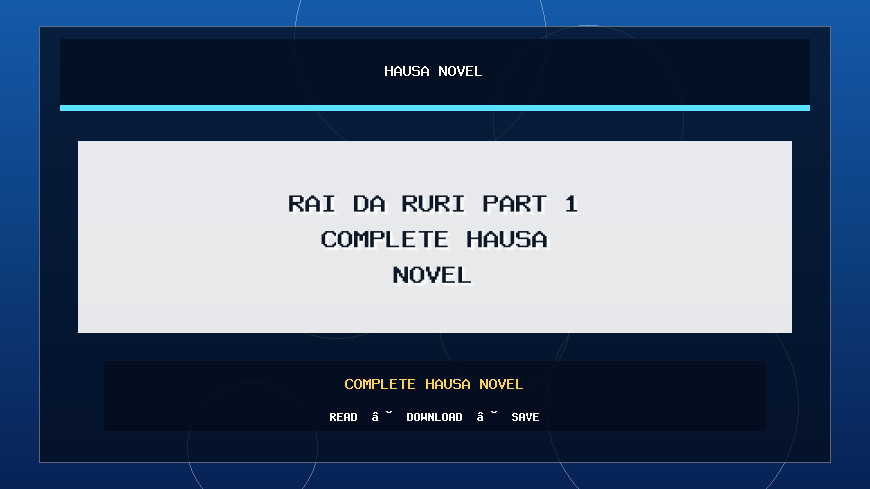 Rai Da Ruri Part 1 Complete Hausa Novel
