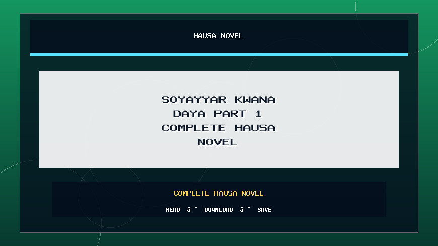 Soyayyar Kwana Daya Part 1 Complete Hausa Novel