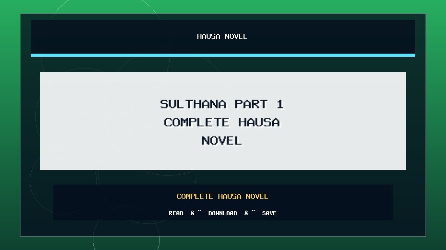 Sulthana Part 1 Complete Hausa Novel