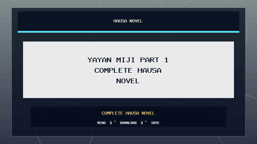 Yayan Miji Part 1 Complete Hausa Novel