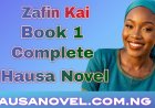 Zafin Kai Littafi Na 1 Complete Hausa Novel